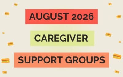 August 2026 Caregiver Support Groups