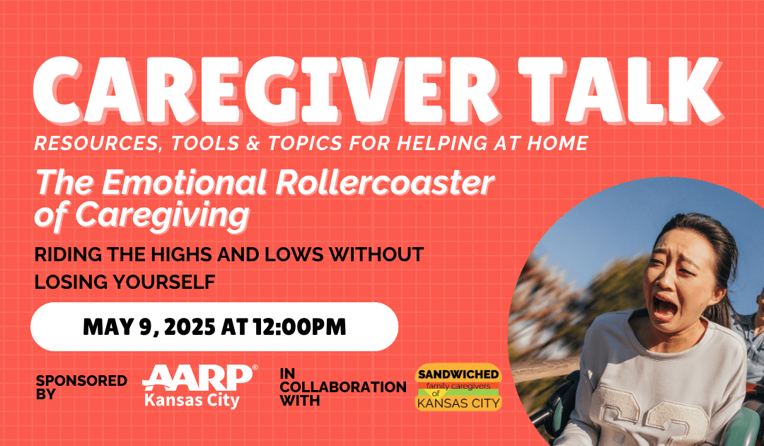 May’s Caregiver Talk: The Emotional Rollercoaster of Caregiving