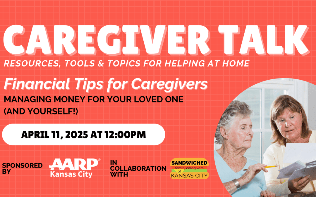 April’s Caregiver Talk: Financial Tips for Caregivers