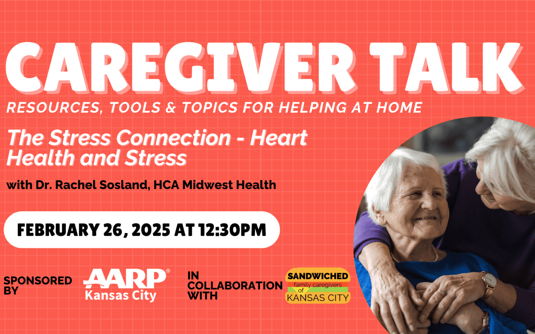 February’s Caregiver Talk with AARP Kansas City and Sandwiched