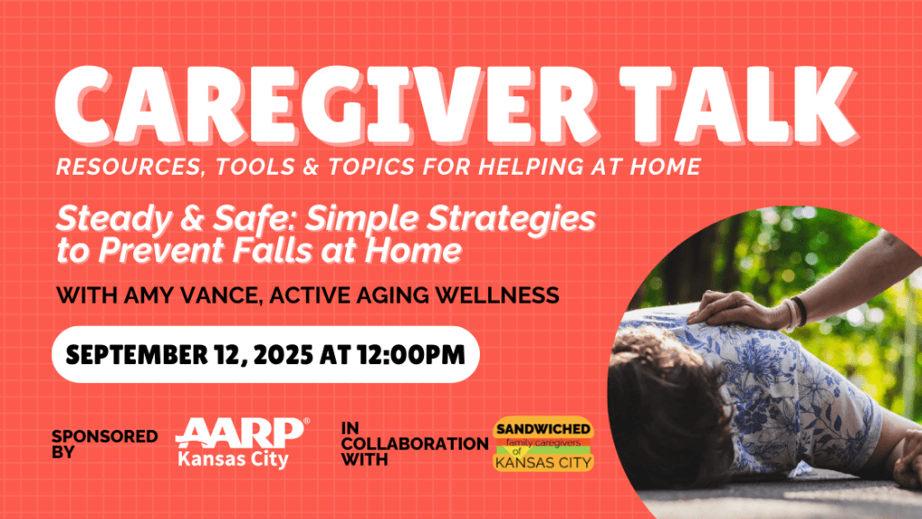 SEPTEMBER CAREGIVER TALK - Steady & Safe: Simple Strategies to Prevent Falls at Home