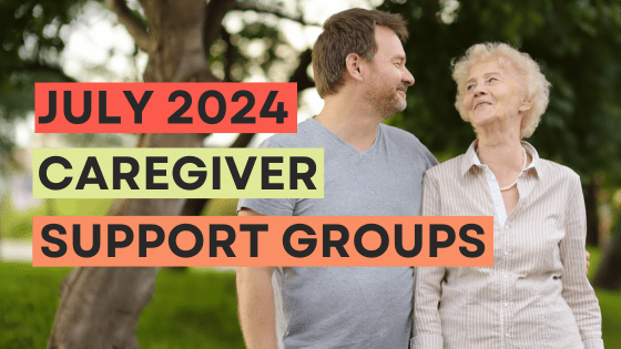 July 2024 Caregiver Support Groups