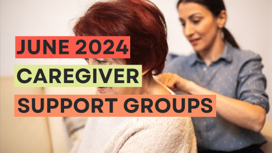 June 2024 Caregiver Support Groups